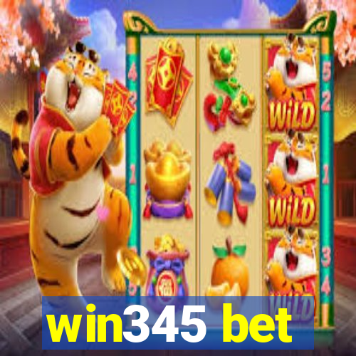 win345 bet